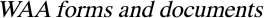 WAA forms and documents